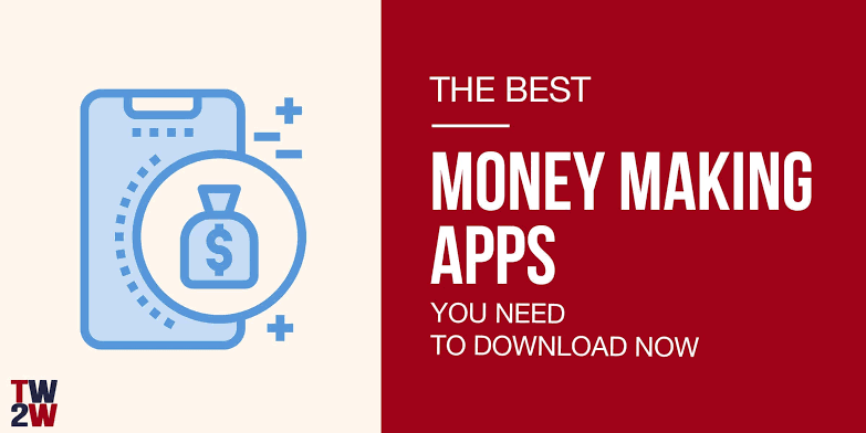 Top 10 Best Money-Making Apps To Use In 2024