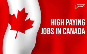 6 Open Canada Jobs That Generate Over $100K Income A Year