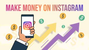 Ways to Earn Money on Instagram as a Remote Worker 2024