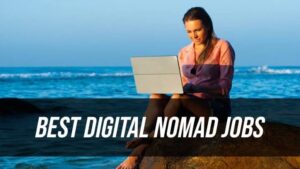 6 Work From Home Jobs for Digital Nomads in 2024 Apply Now